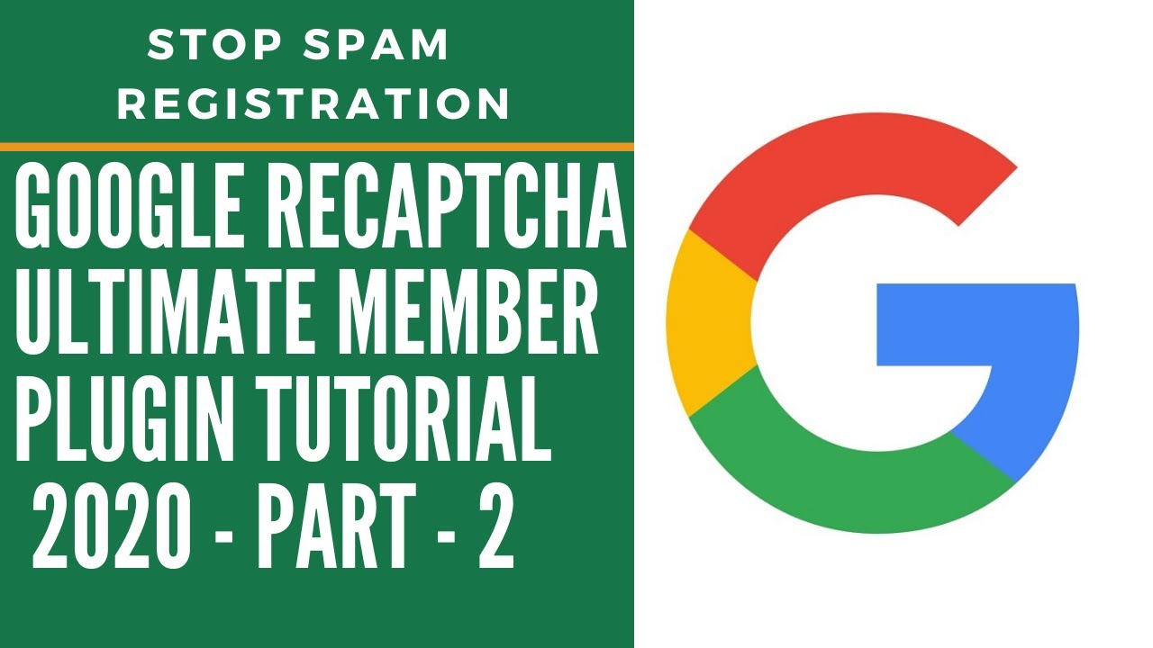 Ultimate Member Plugin 2020 TUTORIAL-2 | Google reCAPTCHA | Stops spam registrations | Registration