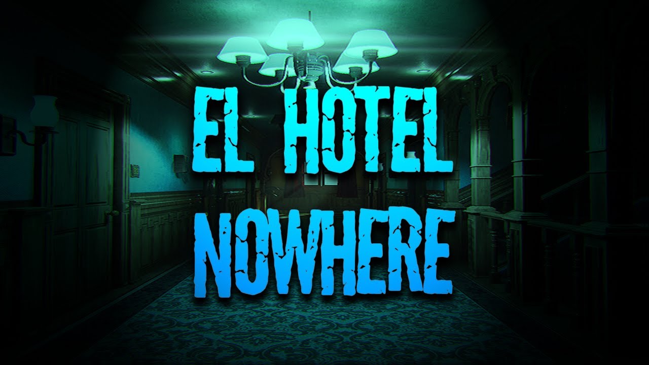 El Hotel Nowhere | Creepypasta | Ciudadano Z
