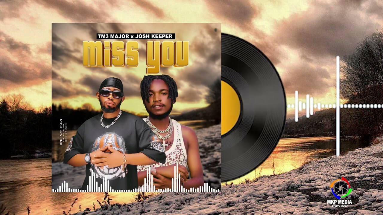 Miss you_by TM3 Major ft Josh Keep (Audio Officiel)