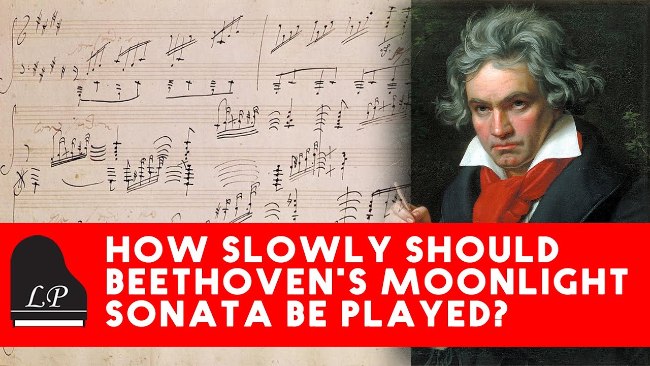 How Slowly Should Beethoven’s Moonlight Sonata Be Played?