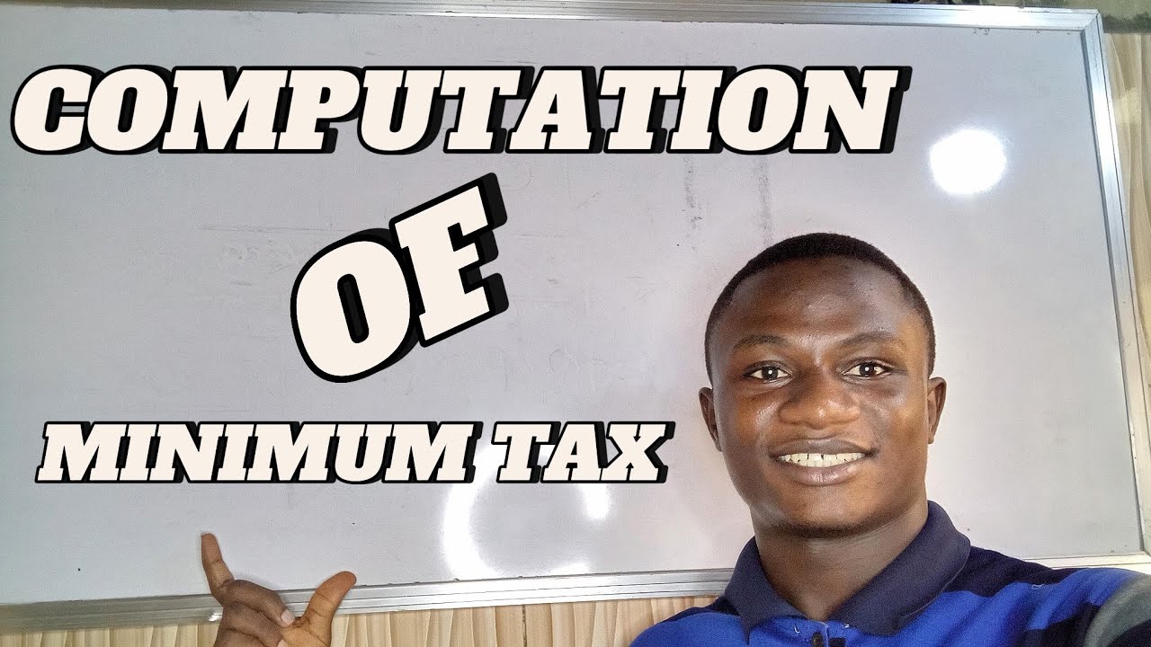 COMPUTATION OF MINIMUM TAX || CIT || TAXATION || ICAN || ACCA