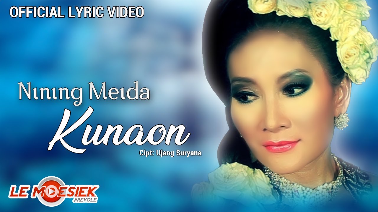 Nining Meida - Kunaon (Official Lyric Video)
