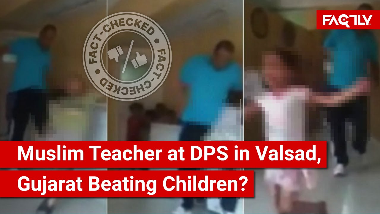 FACT CHECK: Viral Video Shows Muslim Teacher at DPS in Valsad, Gujarat Brutally Assaulting Children?