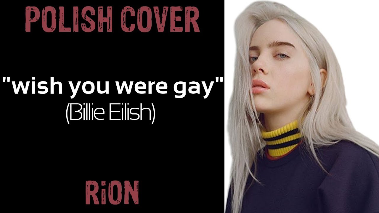 RiON「wish you were gay COVER PL」【BiLLiE EiLISH】
