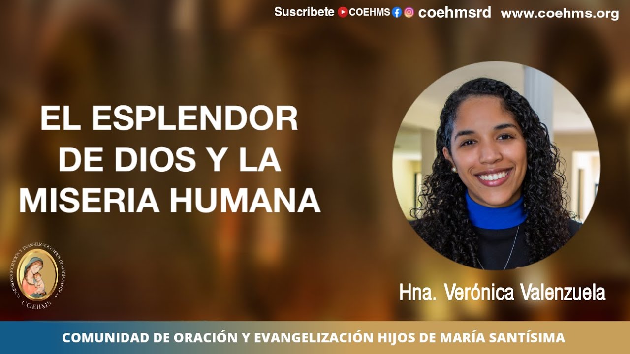 El Esplendor De Dios y La Miseria Humana  - COEHMS - 24/05/2024