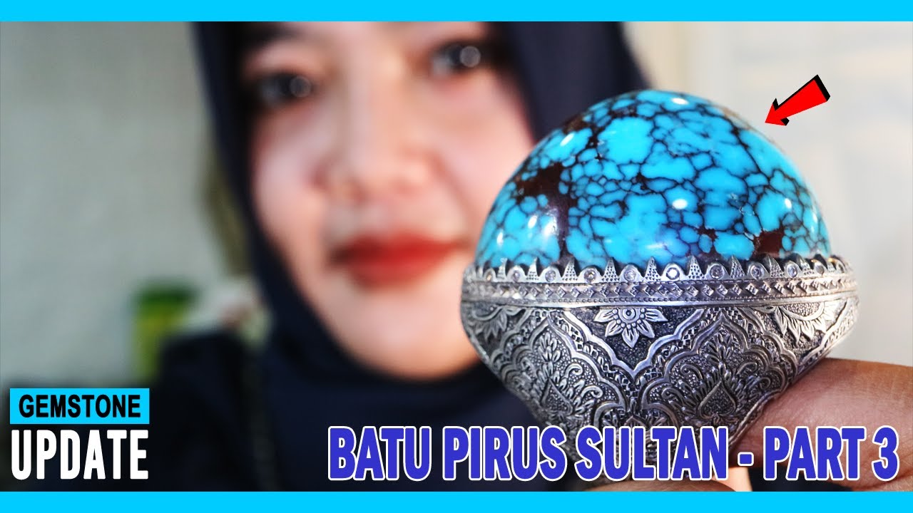 GEMSTONES UPDATE 23032023 - BATU PIRUS SULTAN PART 3 PERSIA GRADASI TOSCA BIRU HIJAU TURQUOISE