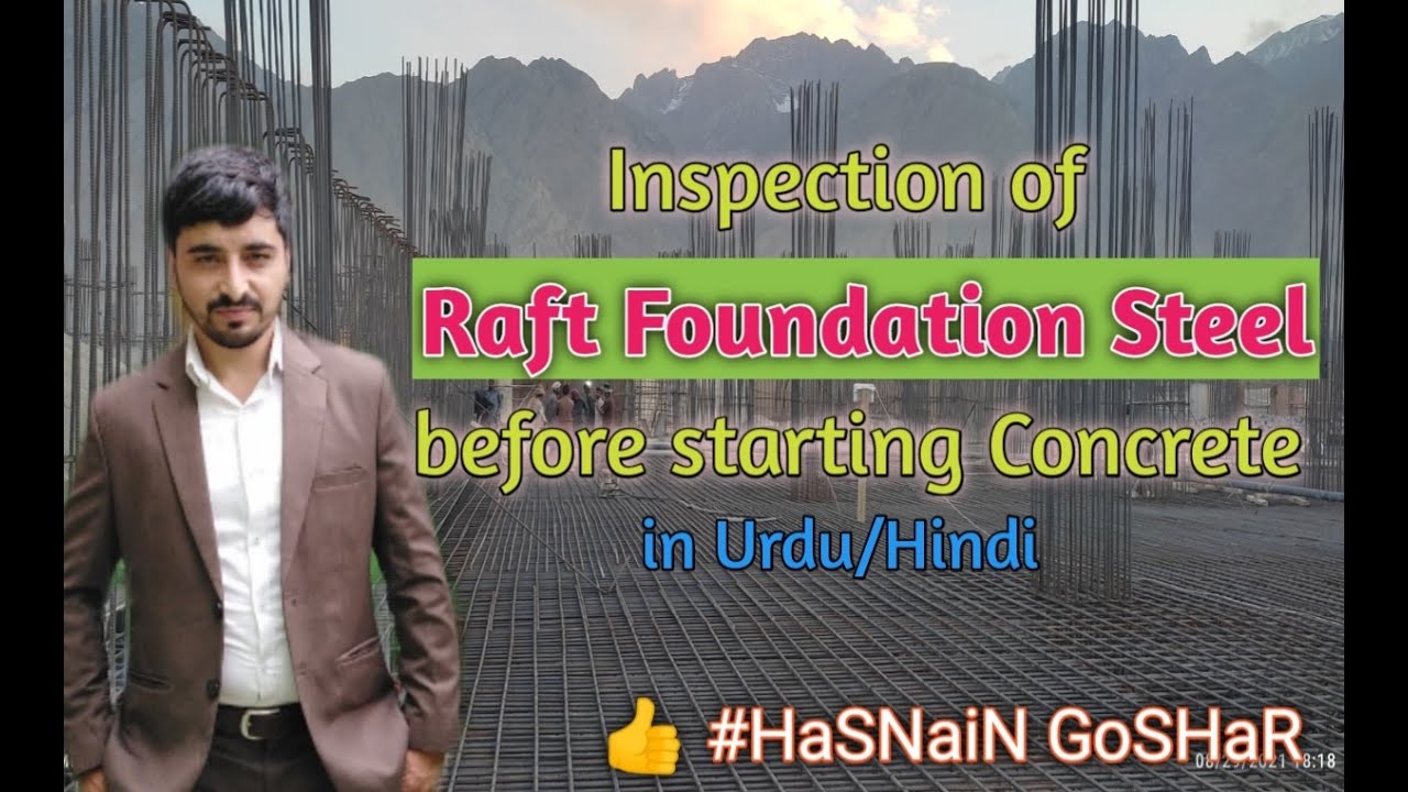 Complete Inspection of Raft Foundation Steel before starting Concrete Pouring in Urdu/Hindi