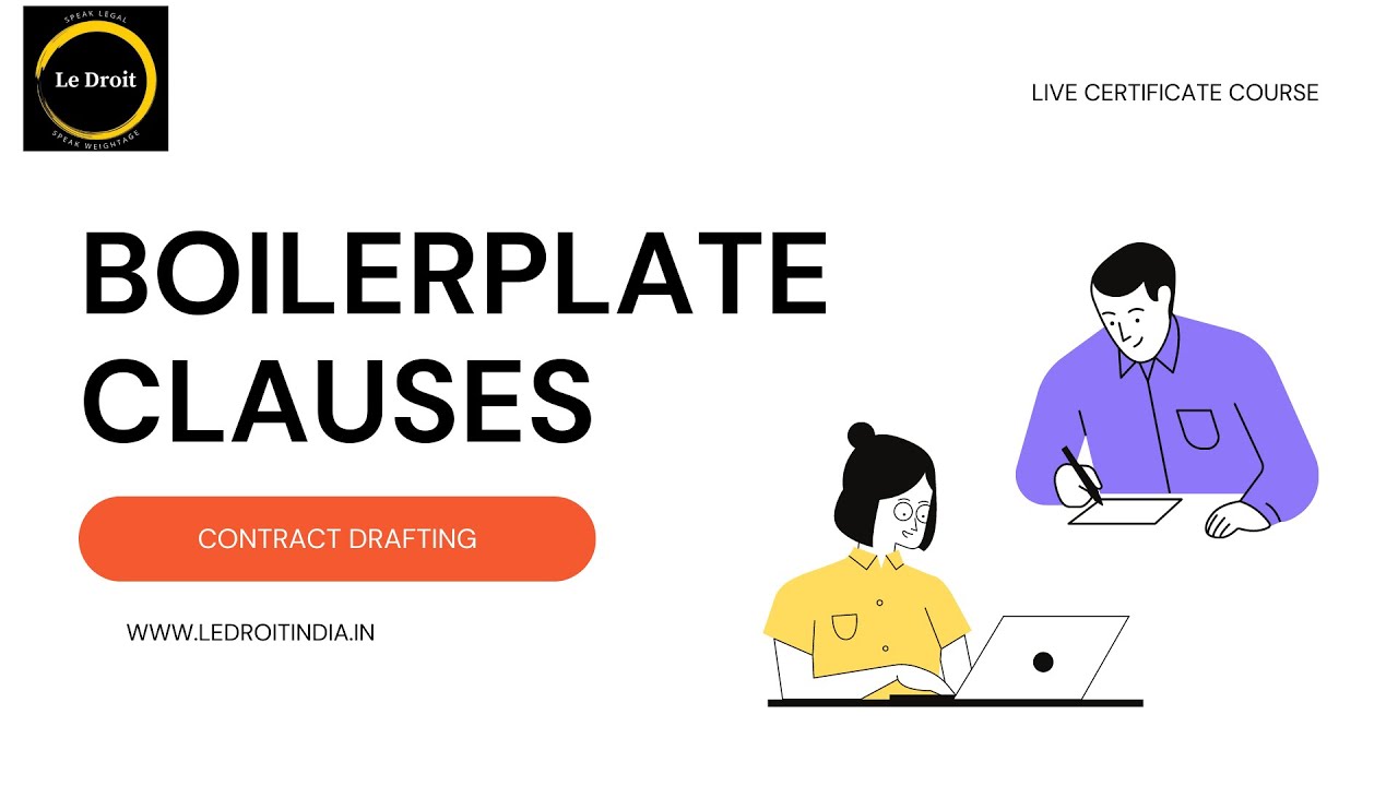 Contract Drafting- Boilerplate Clauses Meaning & Types