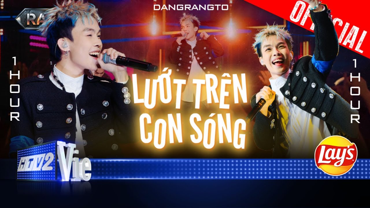 Lướt Trên Cơn Sóng - [1 HOUR] - Dangrangto | Rap Việt 2024