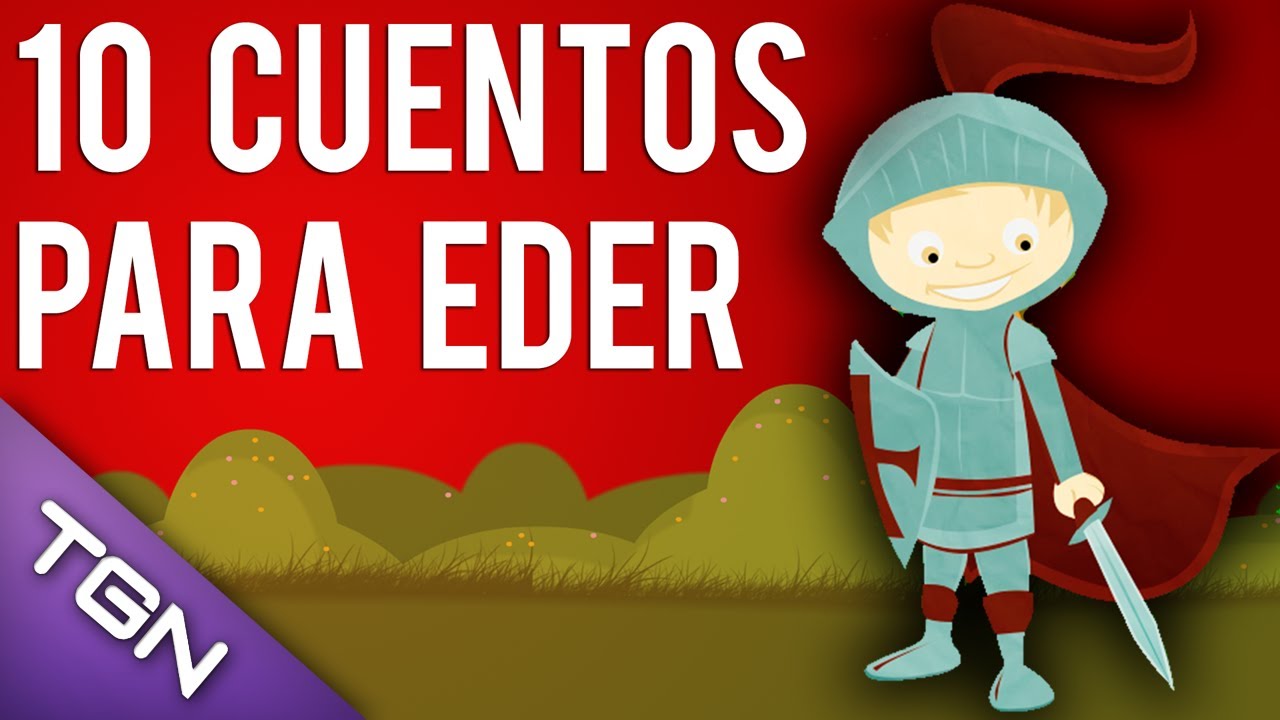 ★ TGN Spanish - INSIDEYT - 10 cuentos para Eder