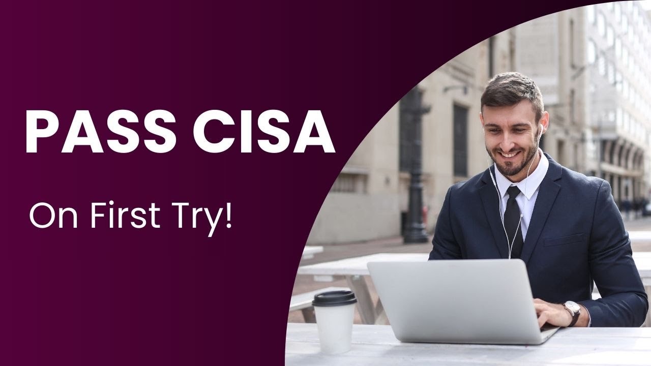 CISA Exam The Ultimate HACK to Pass on Your First Try! 🚀🔥