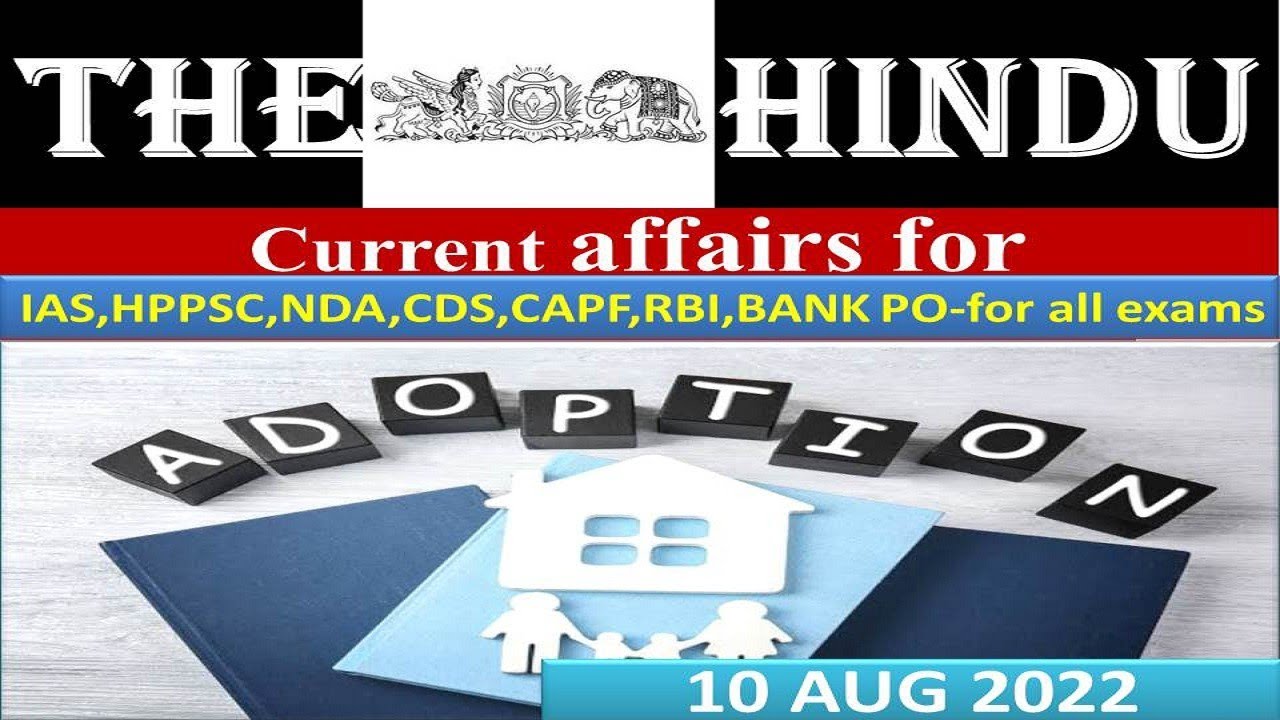 The Hindu Nespaper Analysis , 10 August 2022, Editorial Discussion #upsc #ias #currentaffairstoday