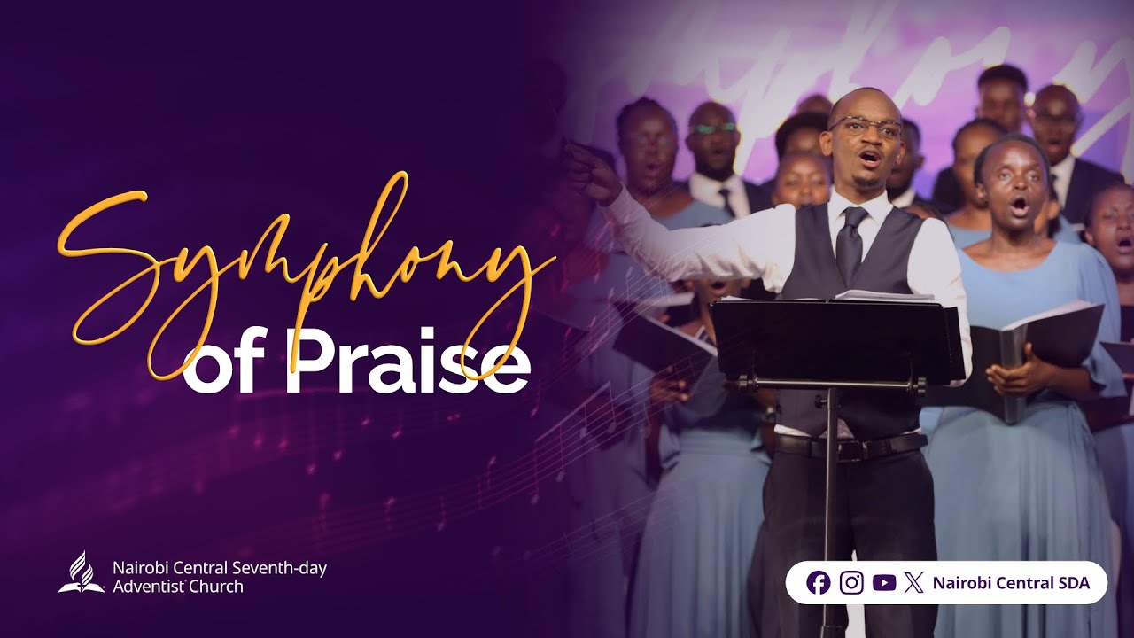 Symphony Of Praise | Nairobi Central Church Choir