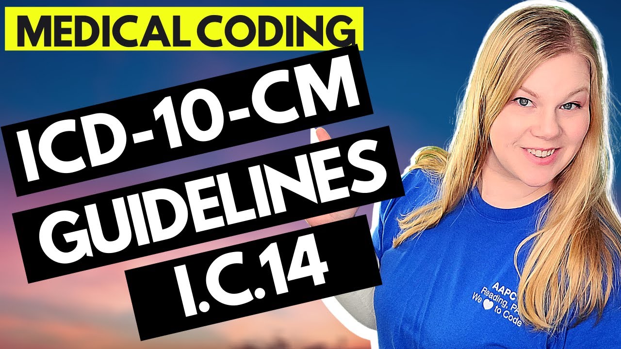 ICD-10-CM MEDICAL CODING GUIDELINES EXPLAINED - CHAPTER 14 - Diseases of the Genitourinary System