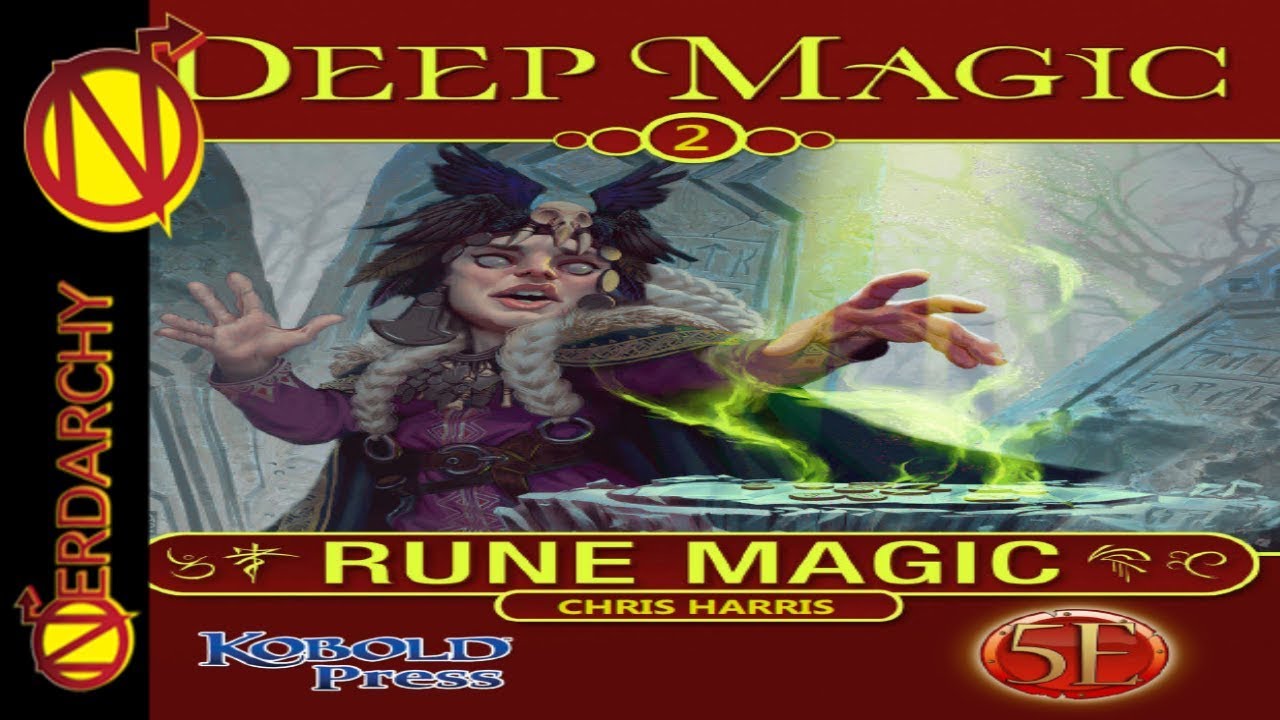 Использование рунной магии в D&D из серии Deep Magic от Kobold Press &mdash; обзор