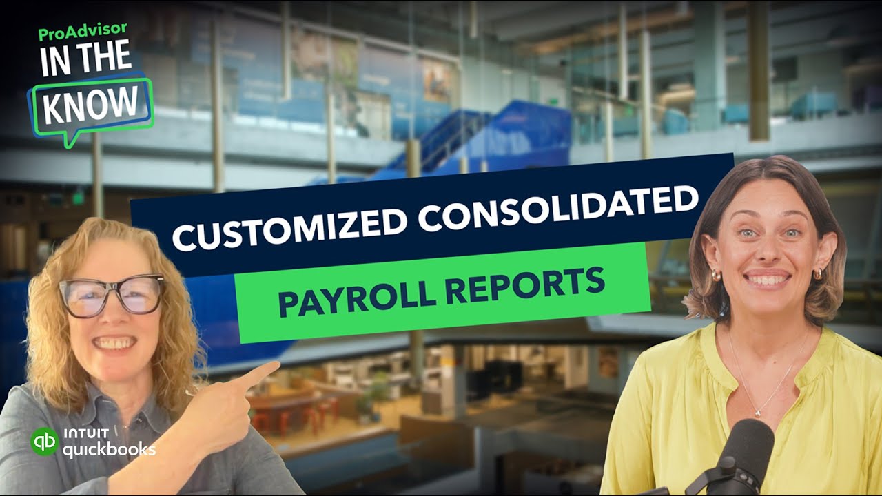 New product enhancements: Customized consolidated payroll reports in QuickBooks Online Payroll