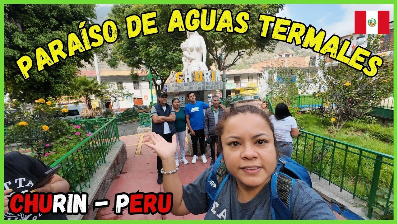 CHURIN 2025:Baños TERMALES.PRESUPUESTO x 2 días 220 soles!