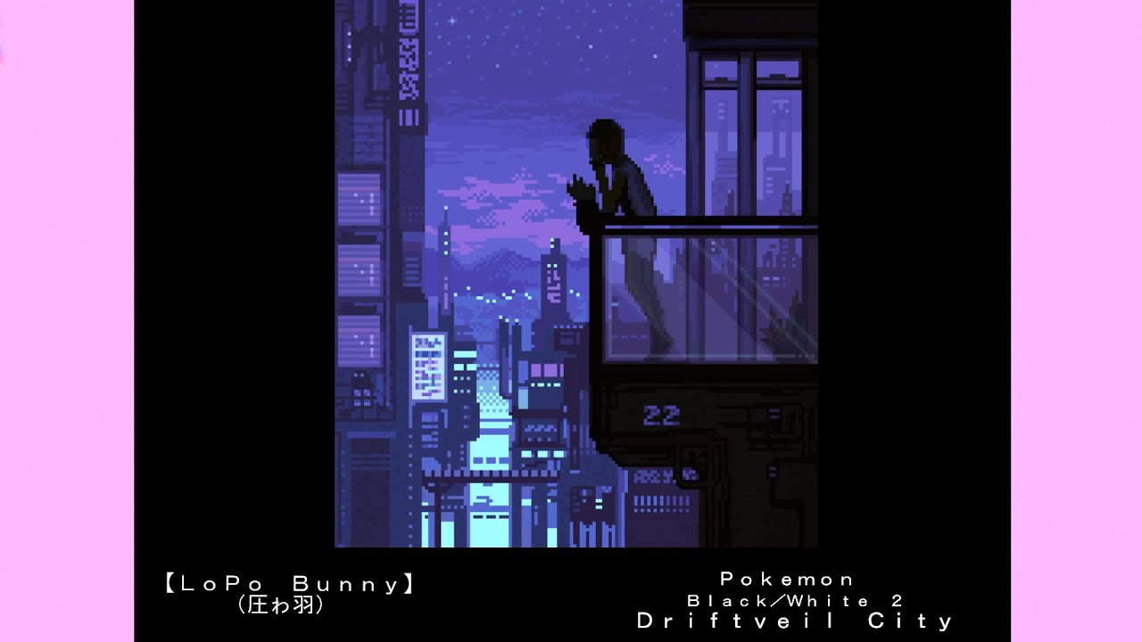 Pokemon Black/White 2 - Driftveil City LoFi Remix