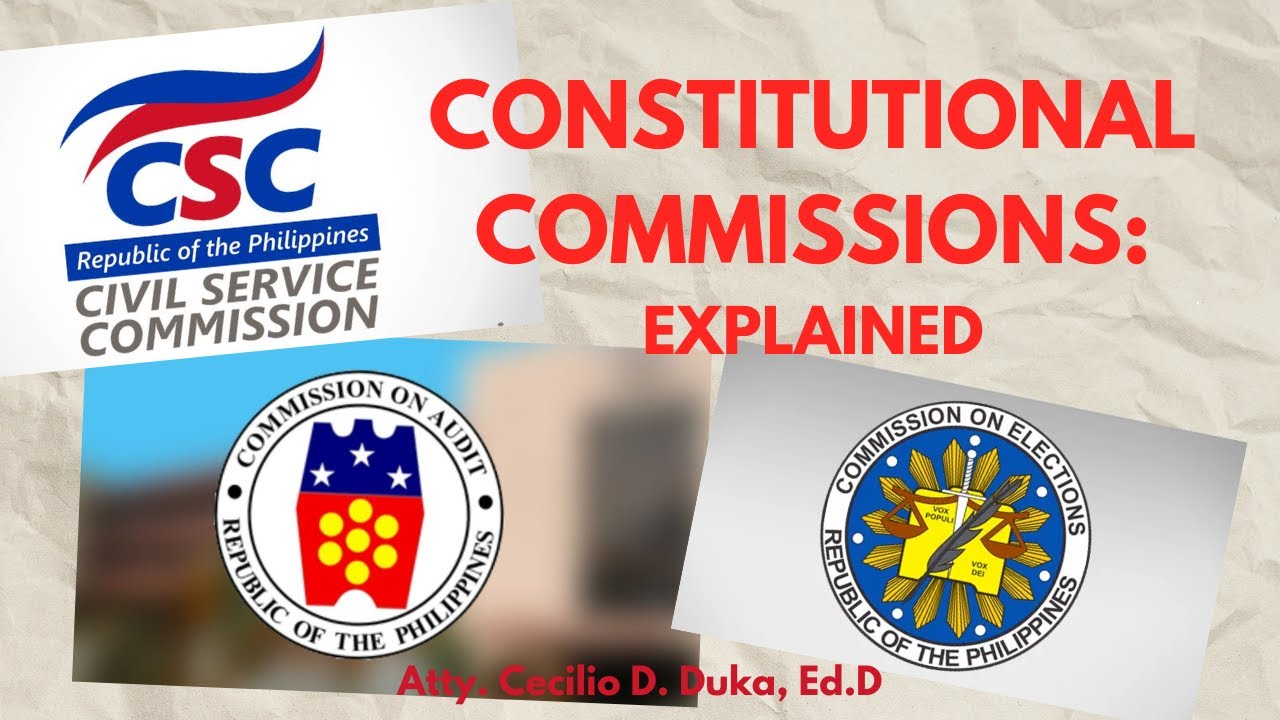 CONSTITUTIONAL COMMISSIONS: EXPLAINED