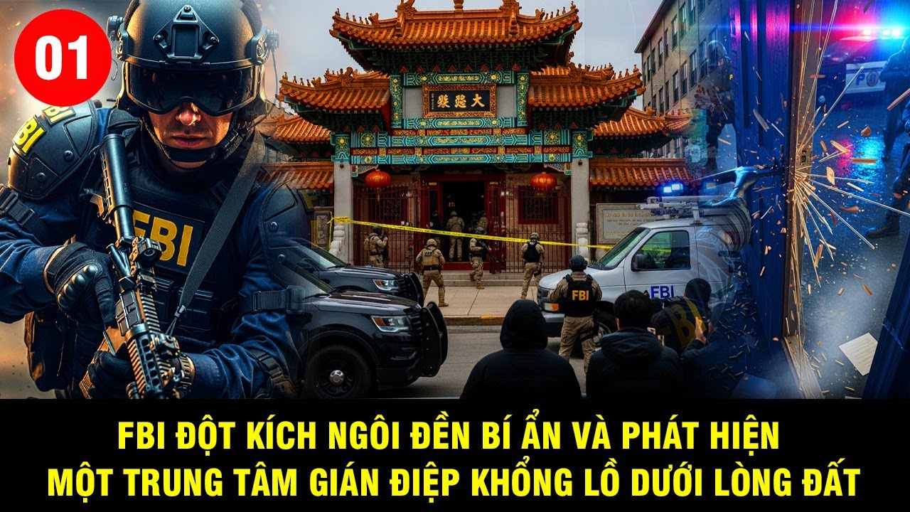 FBI Đột Kích Ngôi Đền Trung Quốc Bí Ẩn Ở Mỹ - Phát Hiện Trung Tâm Gián Điệp Khổng Lồ Dưới Lòng Đất!