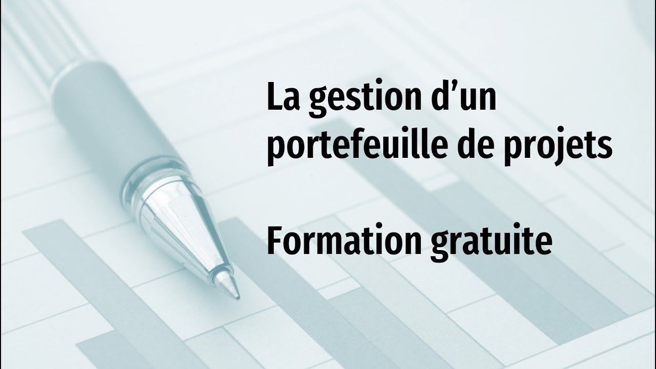 LA GESTION DE PROGRAMME ET DE PORTEFEUILLE DE PROJETS - FORMATION GRATUITE