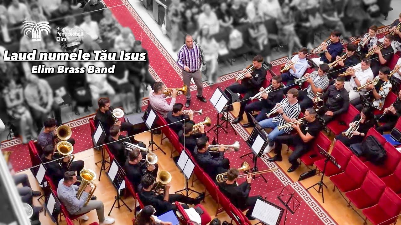 Laud numele Tău Isus (What a Beautiful Name) - Elim Brass Band