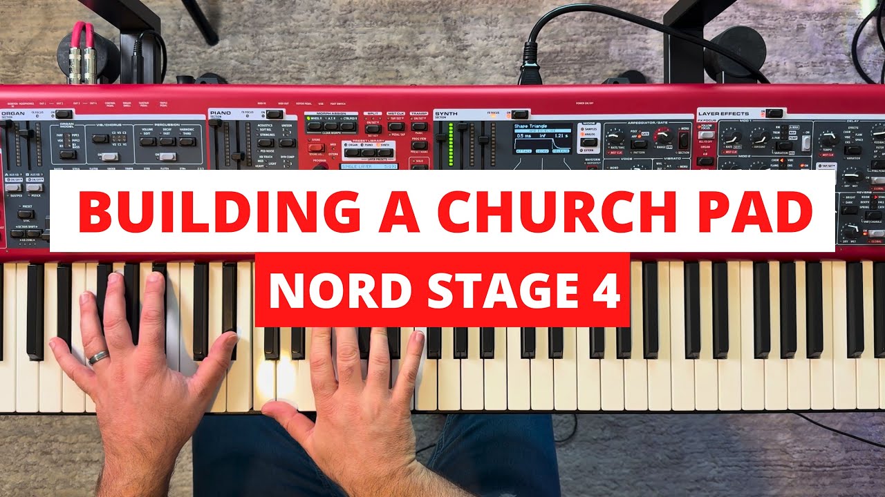 Nord Stage 4 - Building a Synth Pad Sound for Church!