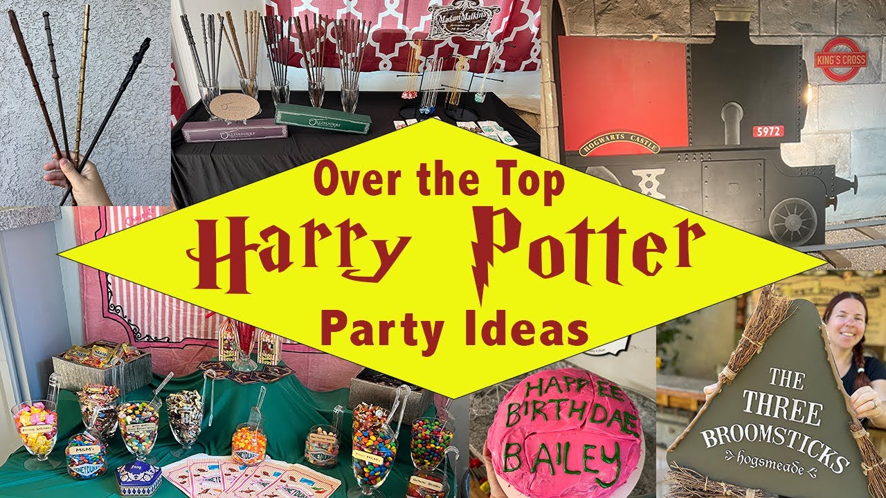 Over the Top Harry Potter Party Ideas You Haven't Seen Before!