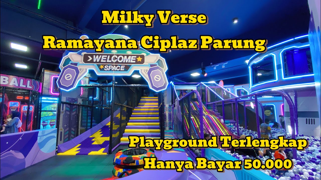 BERMAIN DI MILKY VERSE RAMAYANA CIPLAZ PARUNG
