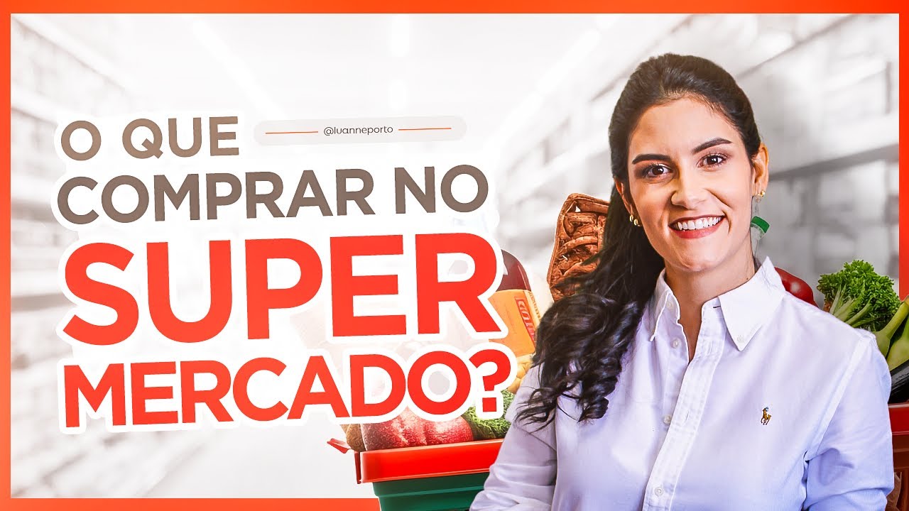 Aprenda como montar sua lista de compras saudável