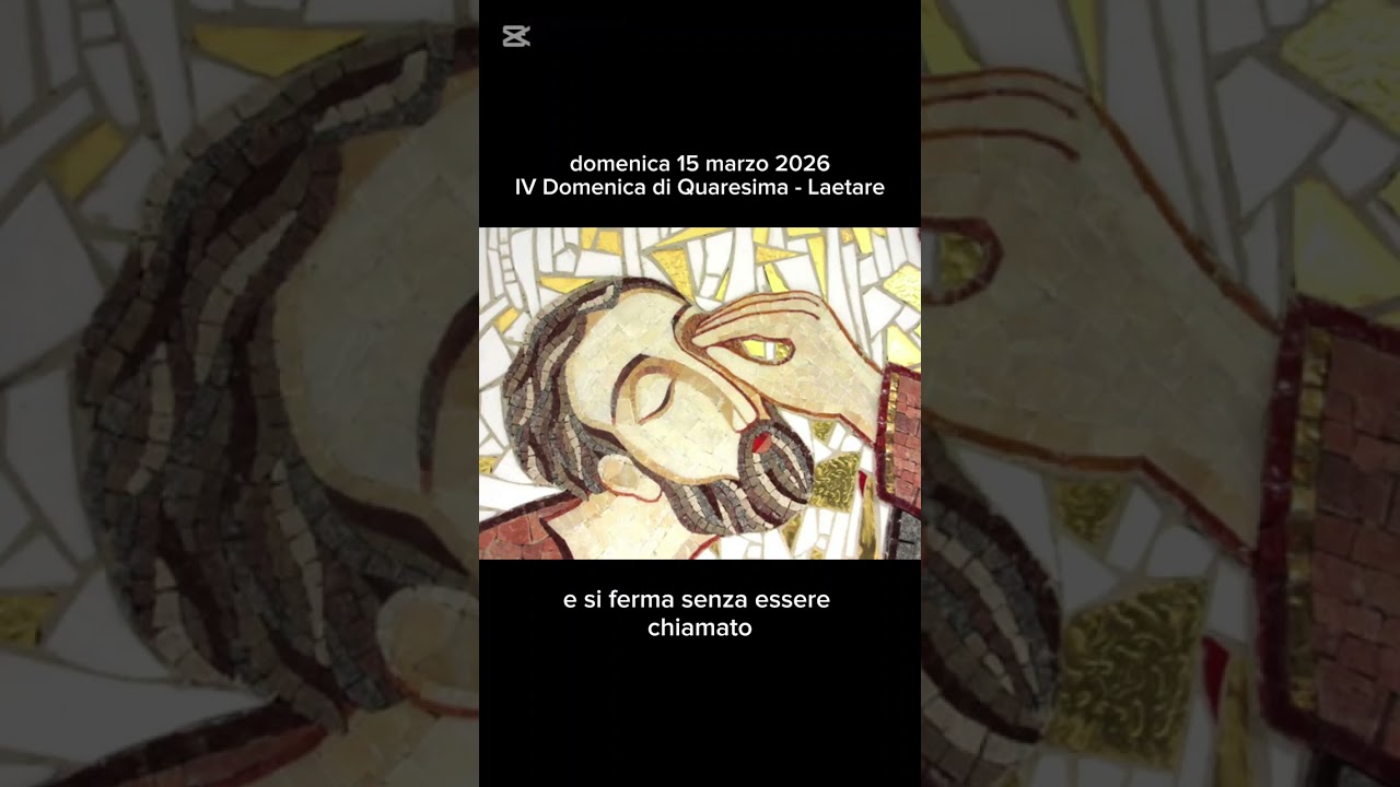 domenica 15 marzo 2026 IV Domenica di Quaresima - Laetare