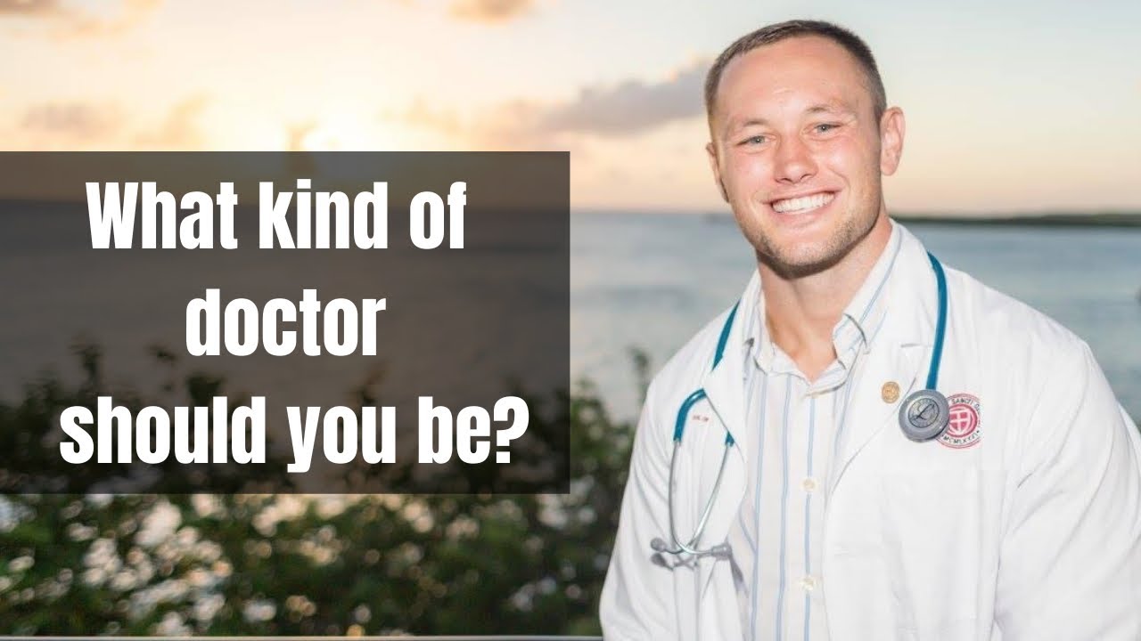 What kind of doctor should you be? Part 1