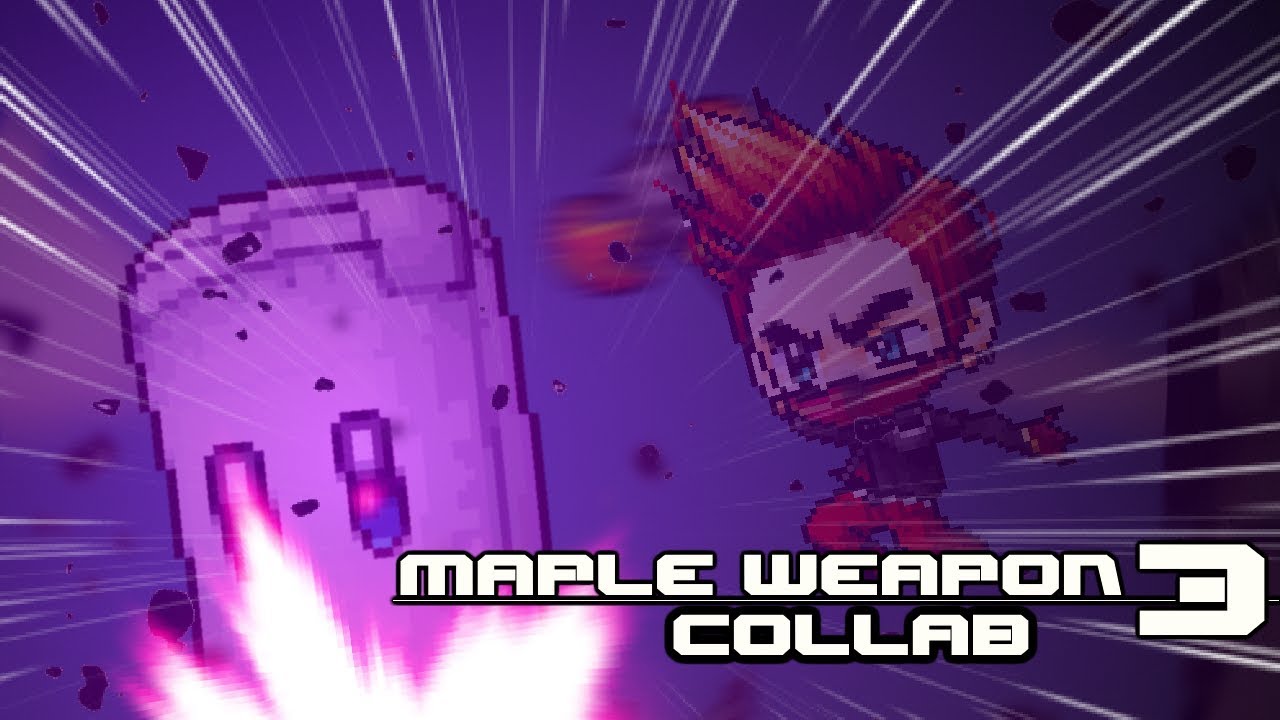 Maple Weapon Collab 3 [Collab Part]