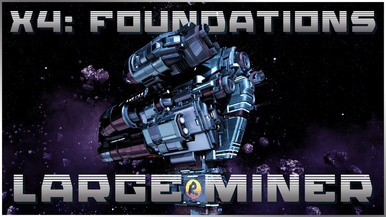 X4: Foundations - Mining with Large Ships