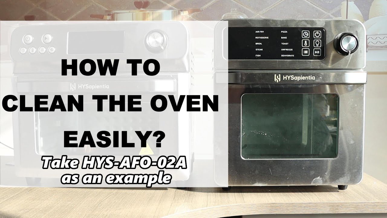How To Clean The HYSapientia Air Fryer Oven Easily?