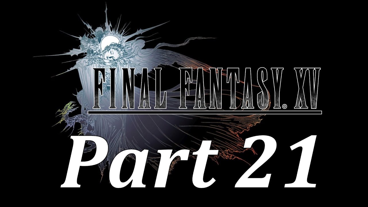 [PS4] Final Fantasy XV - Exploring in Lestallum [Part 21]【No Commentary】