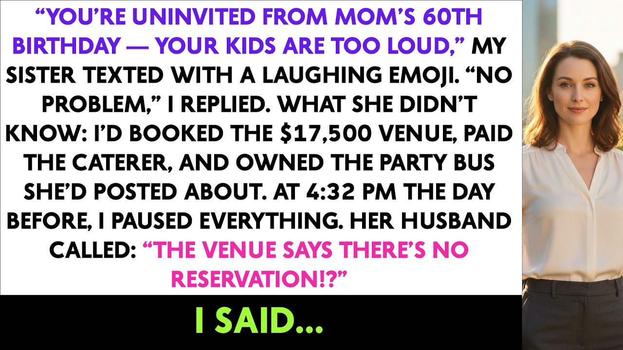 'You're Uninvited From Mom's 60th Birthday — Your Kids Are Too Loud,' My Sister Texted With A...