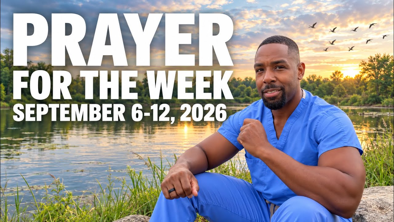 Prayer for the week September 6-12, 2026 