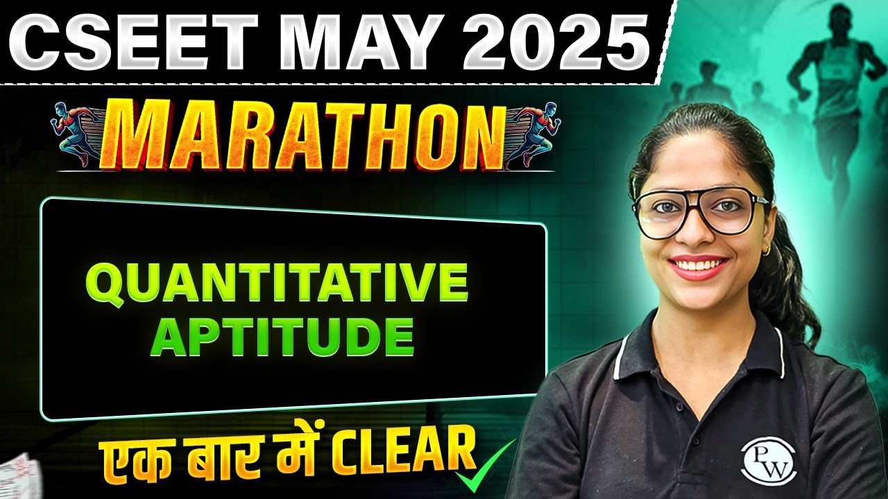 Quantitative Aptitude | CSEET MAY 2025 MARATHON 🔥 | Complete Revision in One Shot