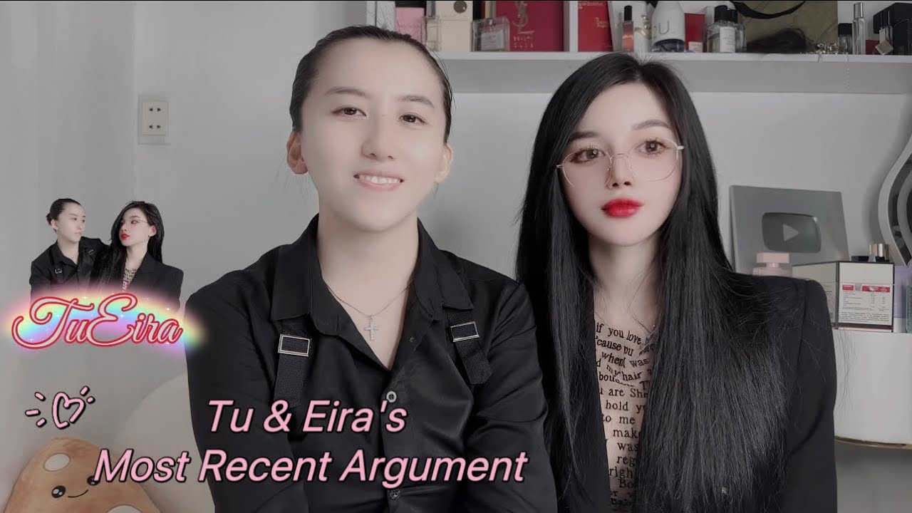 [Bách Hợp] TuEira: Tu & Eira’s Most Recent Argument - Lần Cãi Nhau Gần Đây Nhất Của Tú & Eira