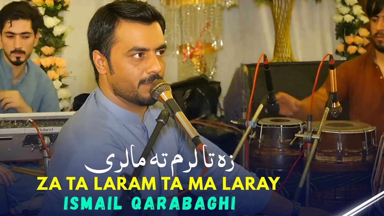Za Ta Laram Ta Ma Laray | Ismail Qarabaghi | Pashto New Song 2025 | Tappy | Afghan | HD Video |