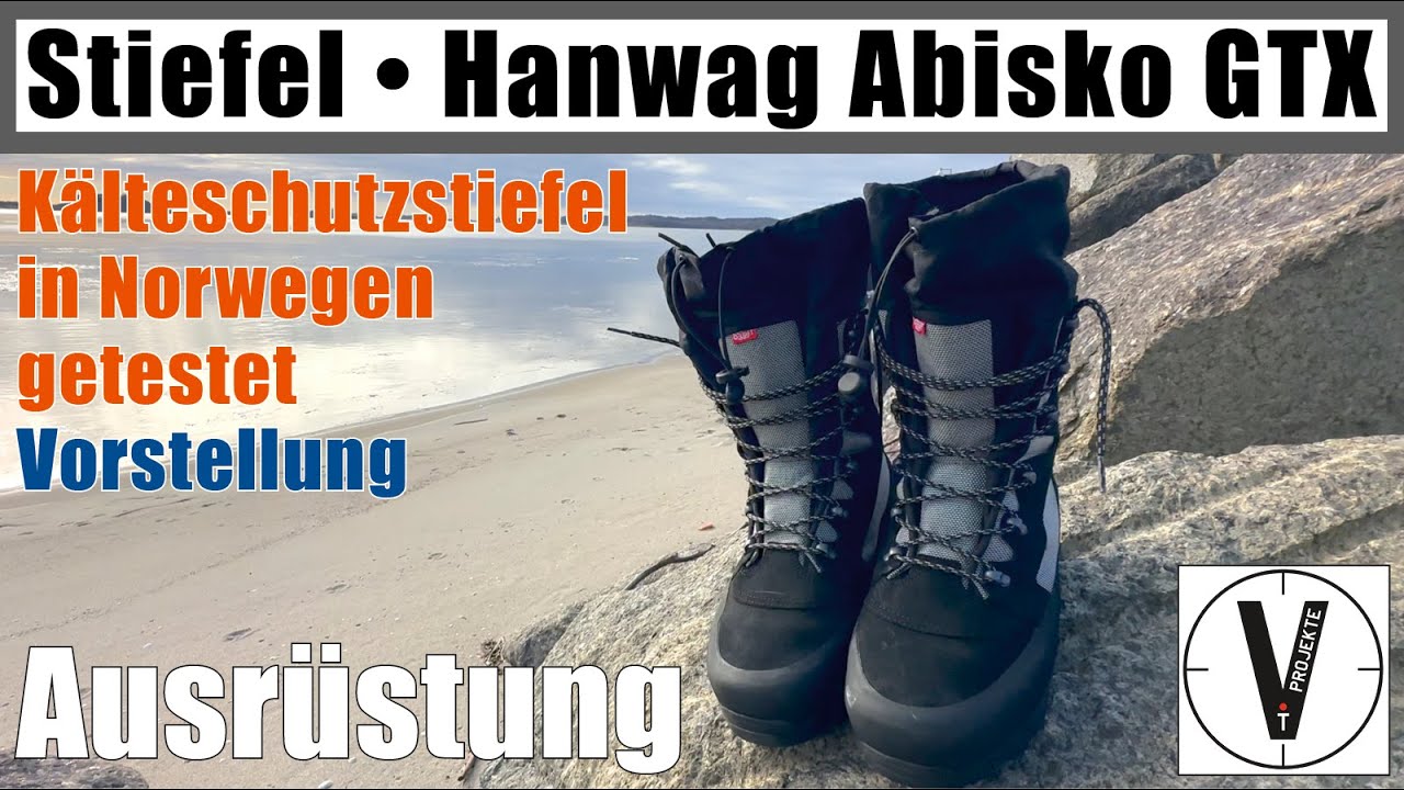 Stiefel Hanwag Abisko GTX • Test in Norwegen • Kälteschutzstiefel • Vorstellung • Erfahrungsbericht