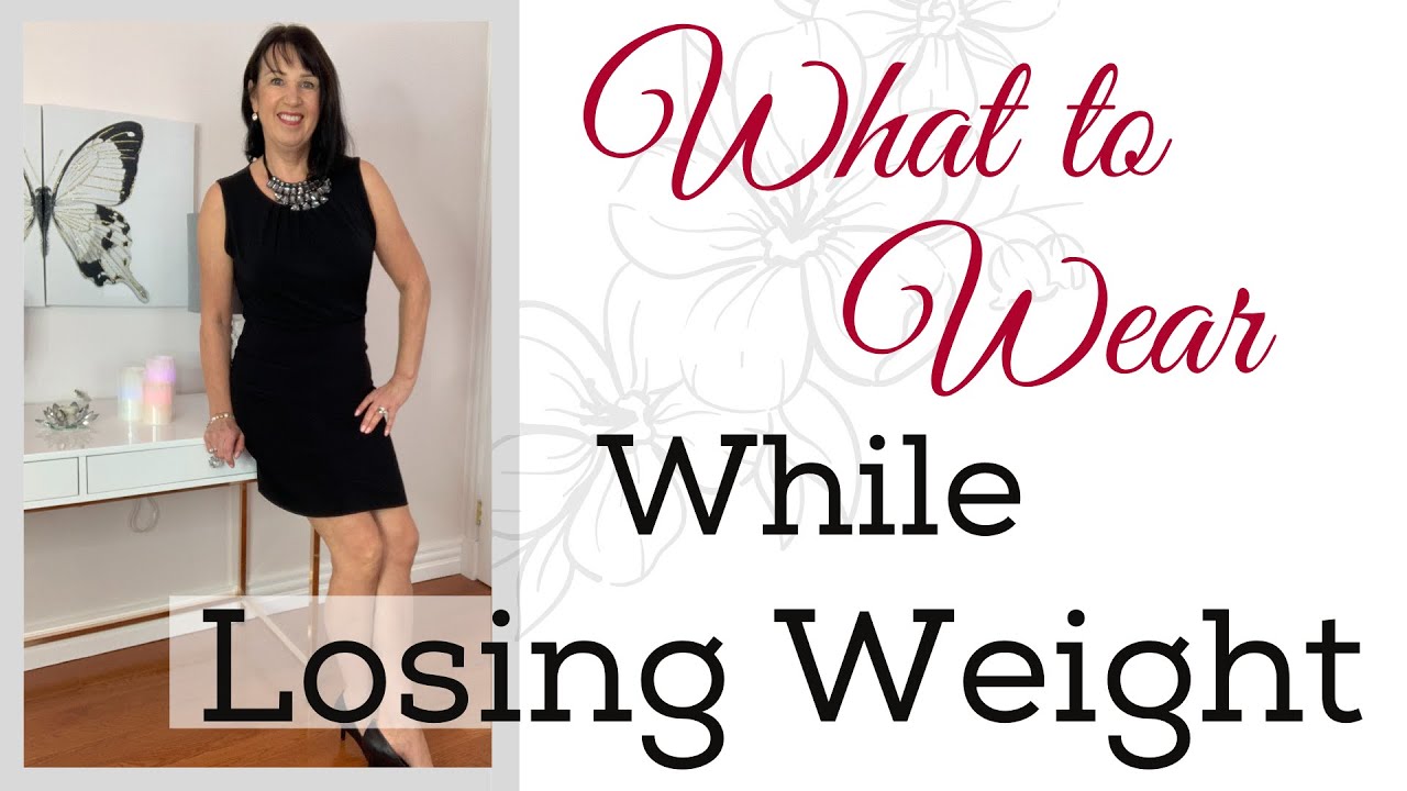 HOW TO DRESS WHEN LOSING WEIGHT