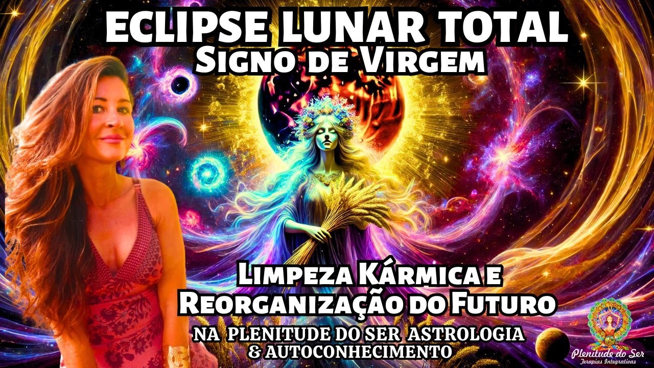 ECLIPSE LUNAR TOTAL NO SIGNO DE VIRGEM...LIMPEZA KÁRMICA E REORGANIZAÇÃO DO FUTURO.. #eclipse #lua