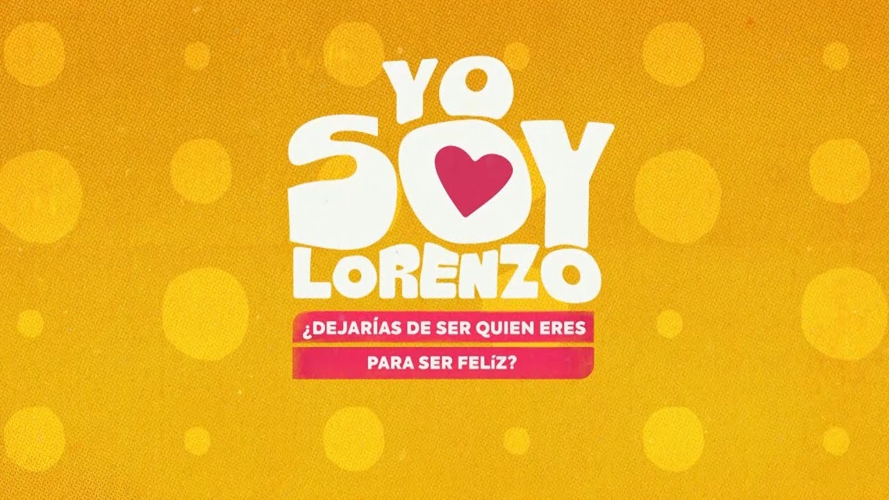 #YoSoyLorenzo / Nueva Teleserie / 20:00 Hrs.
