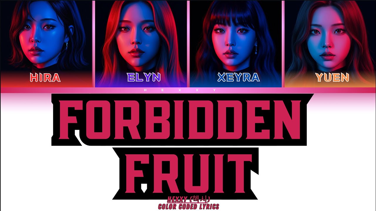 'FORBIDDEN FRUIT' – HEXXY Cover | Color-Coded Lyrics | AI Girl Group | HIRA, ELYN, XEYRA, YUEN]