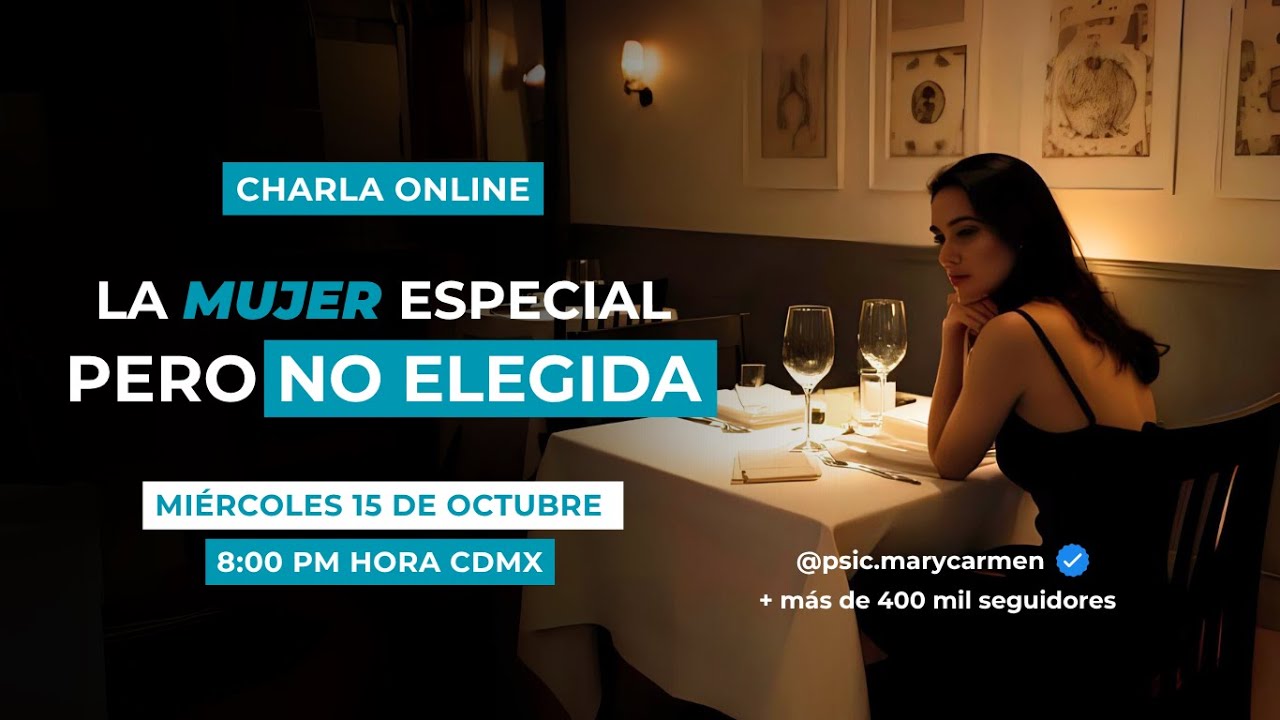 Charla Online - La mujer especial pero no elegida