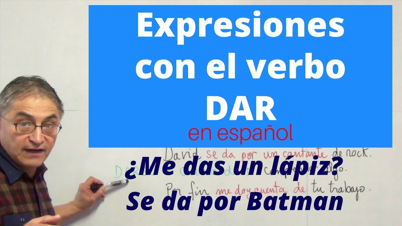 Expresiones con el verbo DAR