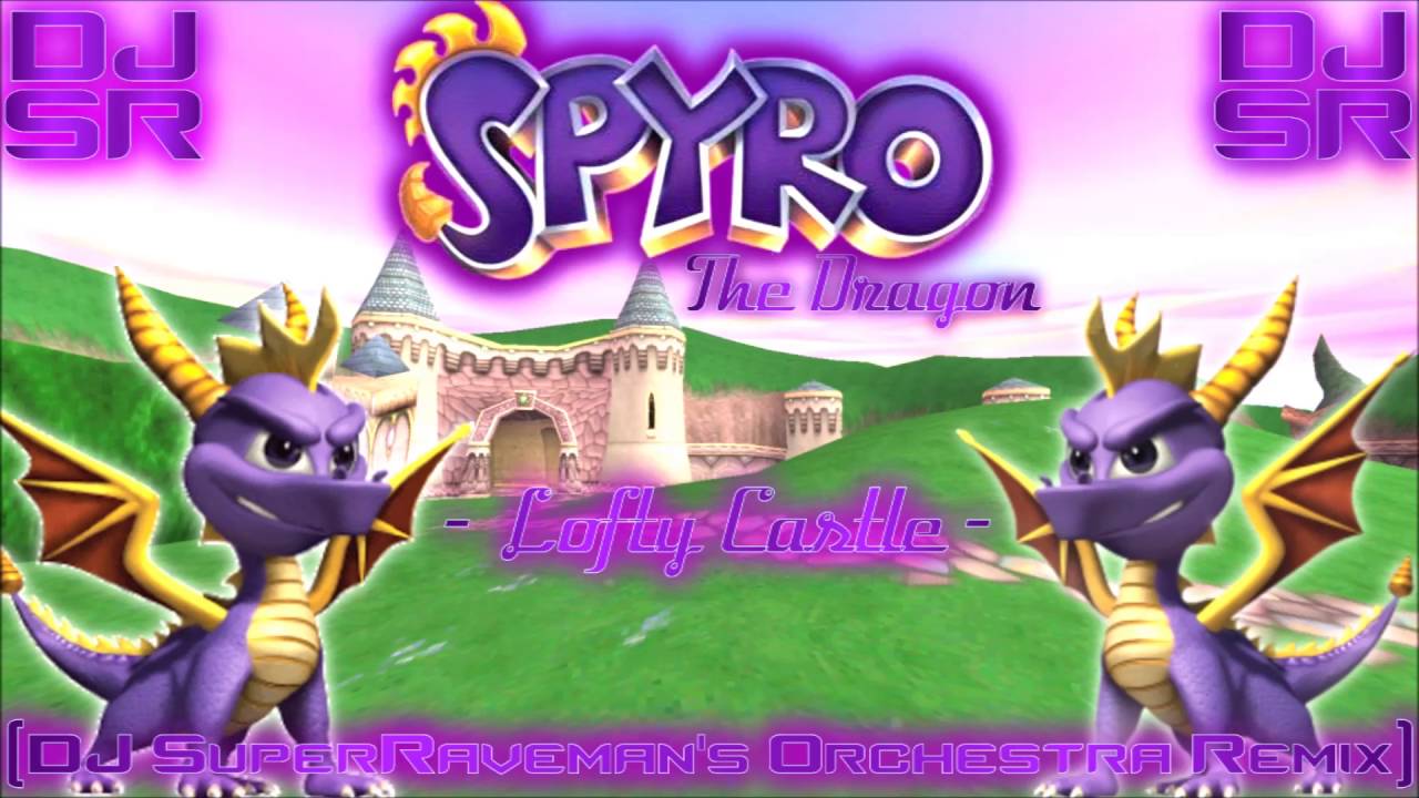 Spyro The Dragon - Lofty Castle [DJ SuperRaveman's Orchestra Remix]