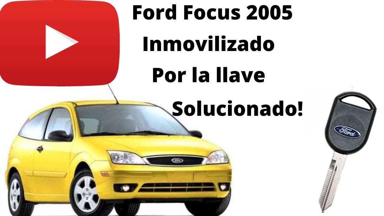 FOCUS 05 con Inmovilizador activo